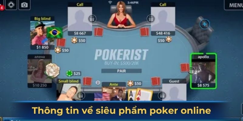 Giải mã thông tin về siêu phẩm poker online
