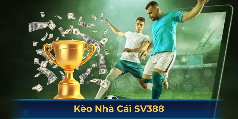 kèo nhà cái SV388
